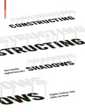 Cover: Constructing Shadows - Birkh&auml;user