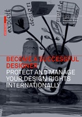 Cover: Become a Successful Designer - Protect and Manage Your Design Rights Internationally - Birkh&auml;user Verlag GmbH