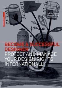 Enlarge image Cover: Become a Successful Designer - Protect and Manage Your Design Rights Internationally - Birkhäuser Verlag GmbH