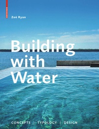 Enlarge image Cover: Building with Water - Birkhäuser