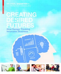 Enlarge image Cover: Creating Desired Futures - Birkhäuser Verlag GmbH