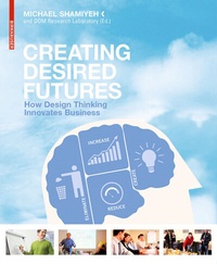 Enlarge image Cover: Creating Desired Futures - Birkhäuser Verlag GmbH