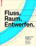 Cover: Fluss.Raum.Entwerfen - Birkh&auml;user Verlag GmbH