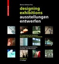 Cover: Ausstellungen entwerfen - Designing Exhibitions - Birkh&auml;user Verlag GmbH