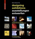 Cover: Ausstellungen entwerfen - Designing Exhibitions - Birkh&auml;user Verlag GmbH