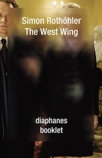 Enlarge image Cover: The West Wing - diaphanes