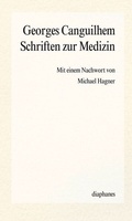 Cover: Schriften zur Medizin - Diaphanes