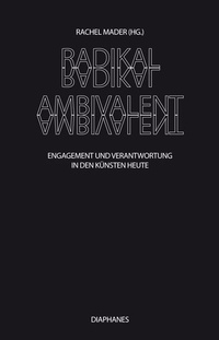 Enlarge image Cover: Radikal ambivalent - Diaphanes
