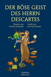 Abbildung von: Der böse Geist des Herrn Descartes - Diaphanes