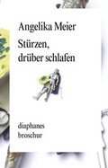 Cover: St&uuml;rzen, dr&uuml;ber schlafen - diaphanes