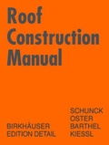 Cover: Roof Construction Manual - Birkh&auml;user Verlag GmbH