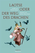 Cover: Laotse oder der Weg des Drachen - Diaphanes