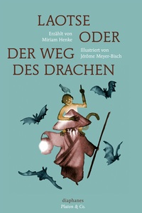 Abbildung von: Laotse oder der Weg des Drachen - Diaphanes