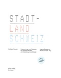 Cover: Stadtland Schweiz - Birkh&auml;user Verlag GmbH