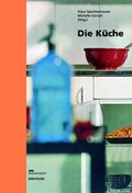 Cover: Die K&uuml;che - Birkh&auml;user Verlag GmbH