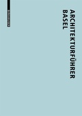 Cover: Architekturf&uuml;hrer Basel - Birkh&auml;user Verlag GmbH