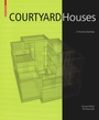 Cover: Courtyard Houses - Birkhäuser Verlag GmbH