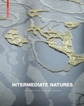 Cover: Intermediate Natures - Birkh&auml;user Verlag GmbH