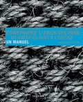 Cover: Construire l' architecture - Birkh&auml;user Verlag GmbH