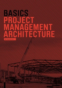 Enlarge image Cover: Basics Project Management Architecture - Birkhäuser Verlag GmbH
