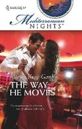 Cover: The Way He Moves - Harlequin Mediterranean Nights