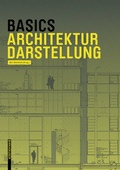 Cover: Basics Architekturdarstellung - Birkh&auml;user Verlag GmbH