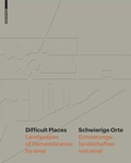 Cover: Difficult Places Schwierige Orte - Birkh&auml;user Verlag GmbH