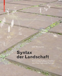 Enlarge image Cover: Syntax der Landschaft - Birkhäuser Verlag GmbH