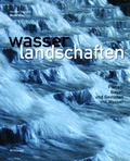Cover: Wasserlandschaften - Birkh&auml;user Verlag GmbH