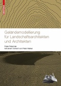 Cover: Gel&auml;ndemodellierung f&uuml;r Landschaftsarchitekten und Architekten - Birkh&auml;user Verlag GmbH