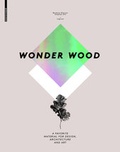 Cover: Wonder Wood - Birkh&auml;user Verlag GmbH