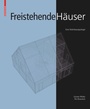 Cover: Freistehende Häuser - Birkhäuser Verlag GmbH