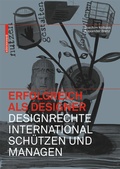 Cover: Erfolgreich als Designer - Designrechte international sch&uuml;tzen und managen - Birkh&auml;user