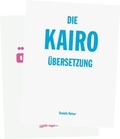 Cover: Die Kairo &Uuml;bersetzung / The Cairo Translation - edition fink