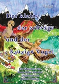 Cover: Der kleine, der schr&auml;ge und der kauzige Vogel - Epikur Verlag