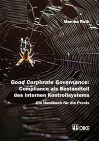 Abbildung von: Good Corporate Governance: Compliance als Bestandteil des internen Kontrollsystems - Dike Verlag Zürich