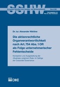 Cover: Die aktienrechtliche Organverantwortlichkeit nach Art. 754 Abs. 1 OR also Folge unternehmerischer Fehlentscheide - Dike Verlag Z&uuml;rich