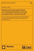 Cover: Beweisverwertungsverbote im Kartellverfahrensrecht der Europ&auml;ischen Gemeinschaft. - Dike Verlag Z&uuml;rich