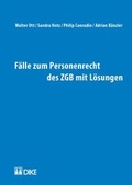 Cover: F&auml;lle zum Personenrecht des ZGB mit L&ouml;sungen - Dike Verlag Z&uuml;rich