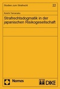 Cover: Strafrechtsdogmatik in der japanischen Risikogesellschaft. - Dike Verlag Z&uuml;rich