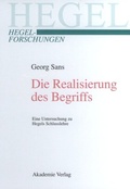 Cover: Die Realisierung des Begriffs - De Gruyter Akademie Forschung