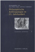 Cover: Philosophische Anthropologie im 21. Jahrhundert - De Gruyter Akademie Forschung