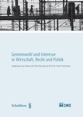 Cover: Gemeinwohl und Interesse in Wirtschaft, Recht und Politik - Dike Verlag Z&uuml;rich