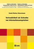 Cover: Vertraulichkeit als Schranke von Informationsanspr&uuml;chen. - Dike Verlag Z&uuml;rich