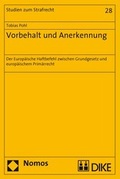 Cover: Vorbehalt und Anerkennung. Der Europ&auml;ische Haftbefehl zwischen Grundgesetz und europ&auml;ischem Prim&auml;rrecht - Dike Verlag Z&uuml;rich