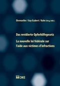 Cover: Das revidierte Opferhilfegesetz / La nouvelle loi f&eacute;d&eacute;rale sur l'aide aux victimes d'infractions - Dike Verlag Z&uuml;rich