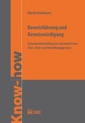 Cover: Beweisf&uuml;hrung und Beweisw&uuml;rdigung. Tatsachenfeststellung im schweizerischen Zivil-, Straf- und Verwaltungsprozess - Dike Verlag Z&uuml;rich