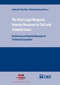 Cover: The Real Legal Weapons: Interim Measures in Civil and Criminal Cases. An Overview of Interim Measures in 14 Selected Countries - Dike Verlag Z&uuml;rich
