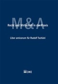 Cover: Recht und Wirtschaft in der Praxis. Liber amicorum f&uuml;r Rudolf Tsch&auml;ni - Dike Verlag Z&uuml;rich