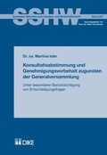 Cover: Konsultativabstimmung und Genehmigungsvorbehalt zugunsten der Generalversammlung - Dike Verlag Z&uuml;rich